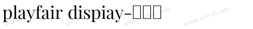 playfair dispiay字体转换 playfair dispiay字体转换